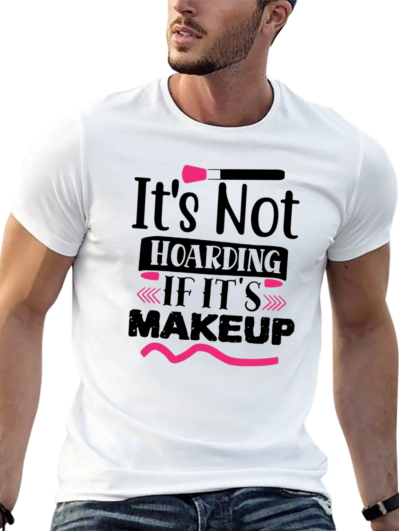 Makeup Lovers T-Shirt: Its Not Hoarding Tee