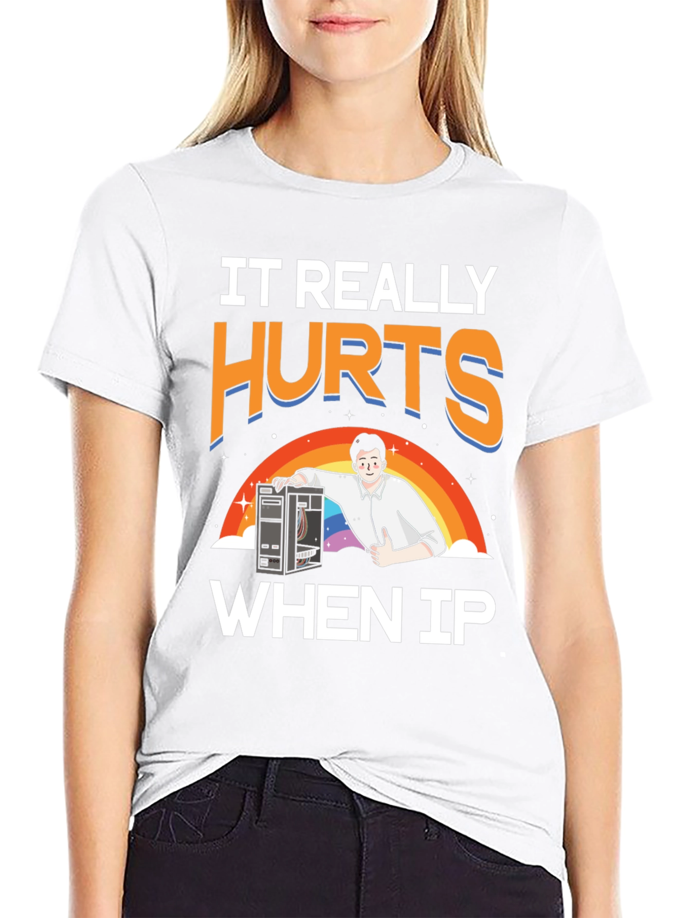 IT Hurts When IP T-Shirt
