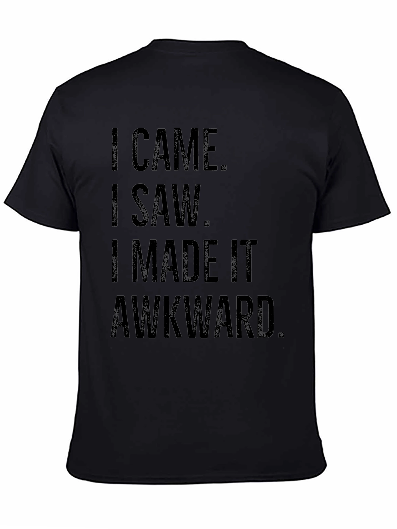 Funny Awkward Statement Black Graphic T-Shirt