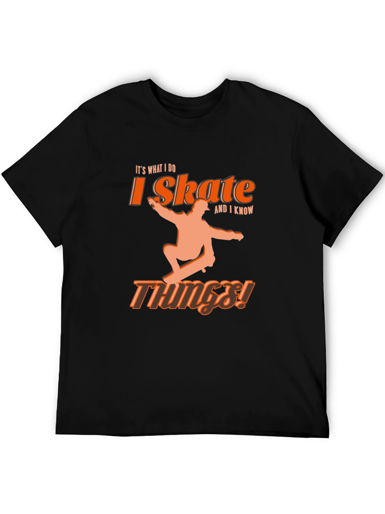 I Skate and I Know Things! Black Graphic Tee