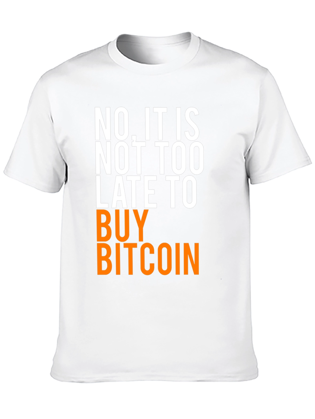 Bitcoin Crypto T-Shirt: Not Too Late!