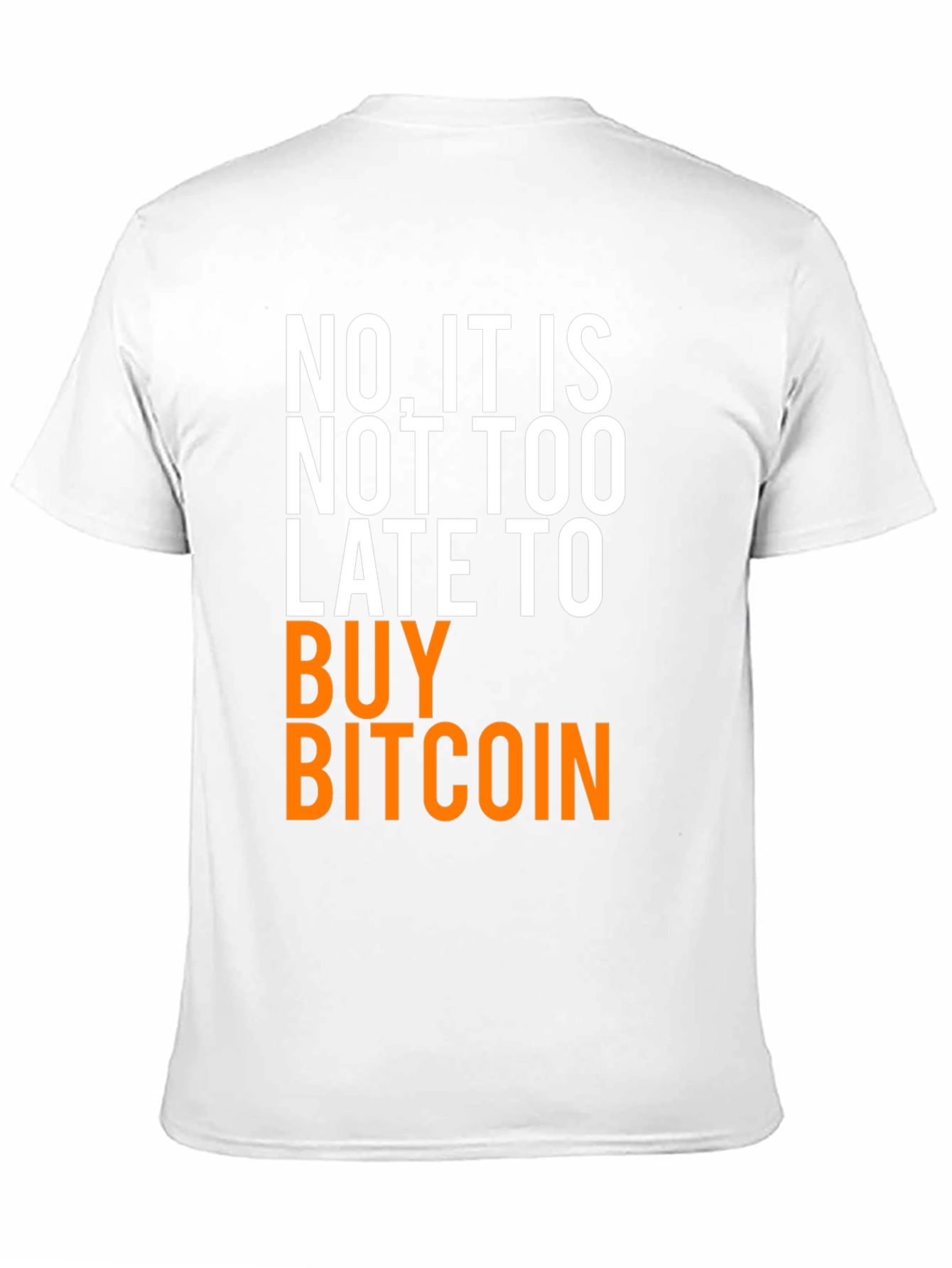 Bitcoin Crypto T-Shirt: Not Too Late!