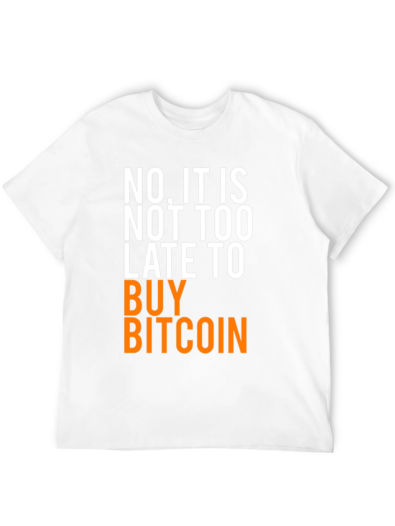 Bitcoin Crypto T-Shirt: Not Too Late!