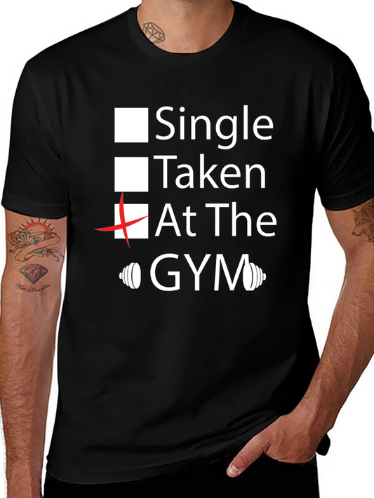 Gym Humor Tee: Single Taken At The Gym Black T-Shirt