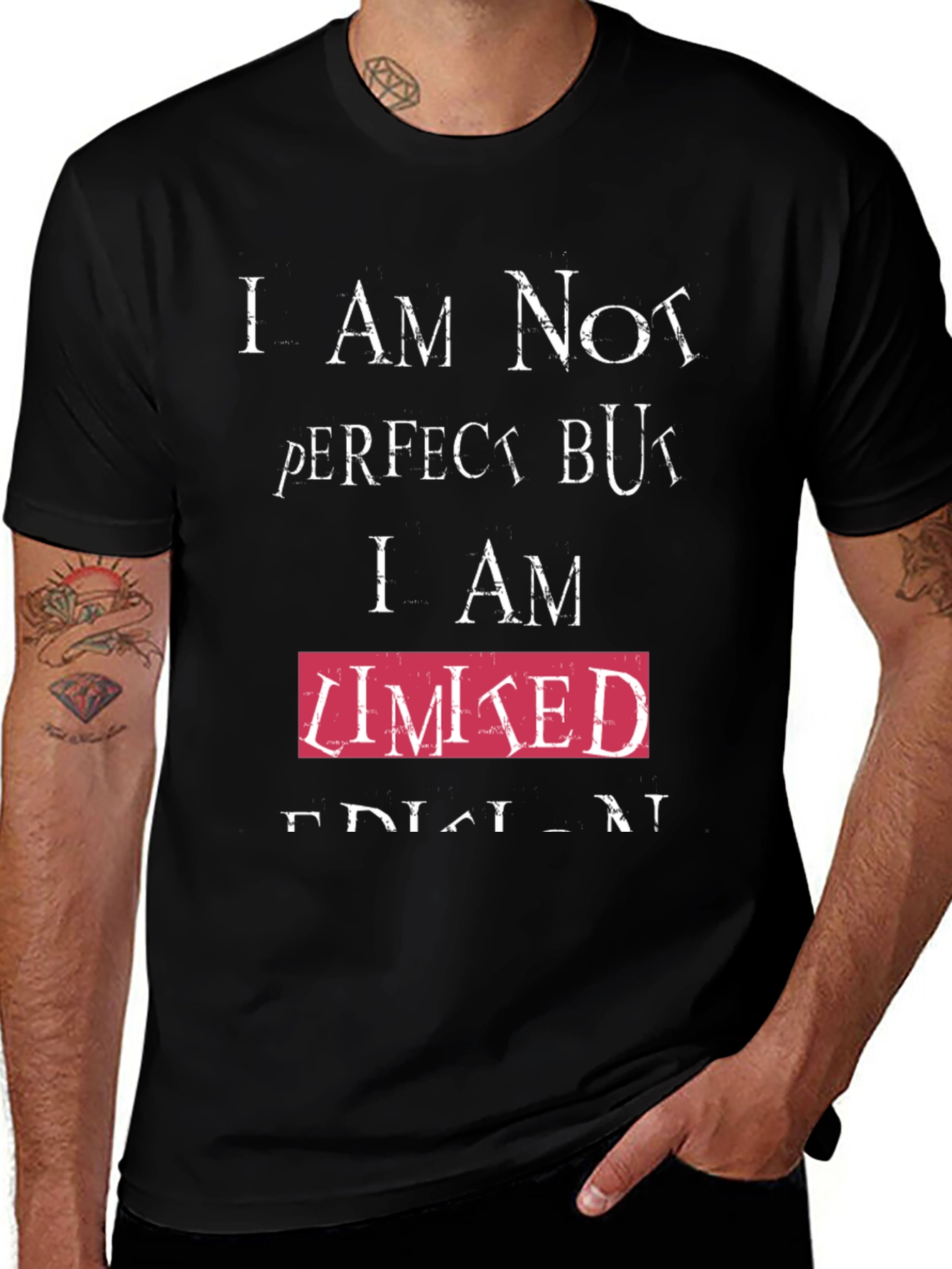 Humorous T-Shirt - Imperfect but Limited Edition