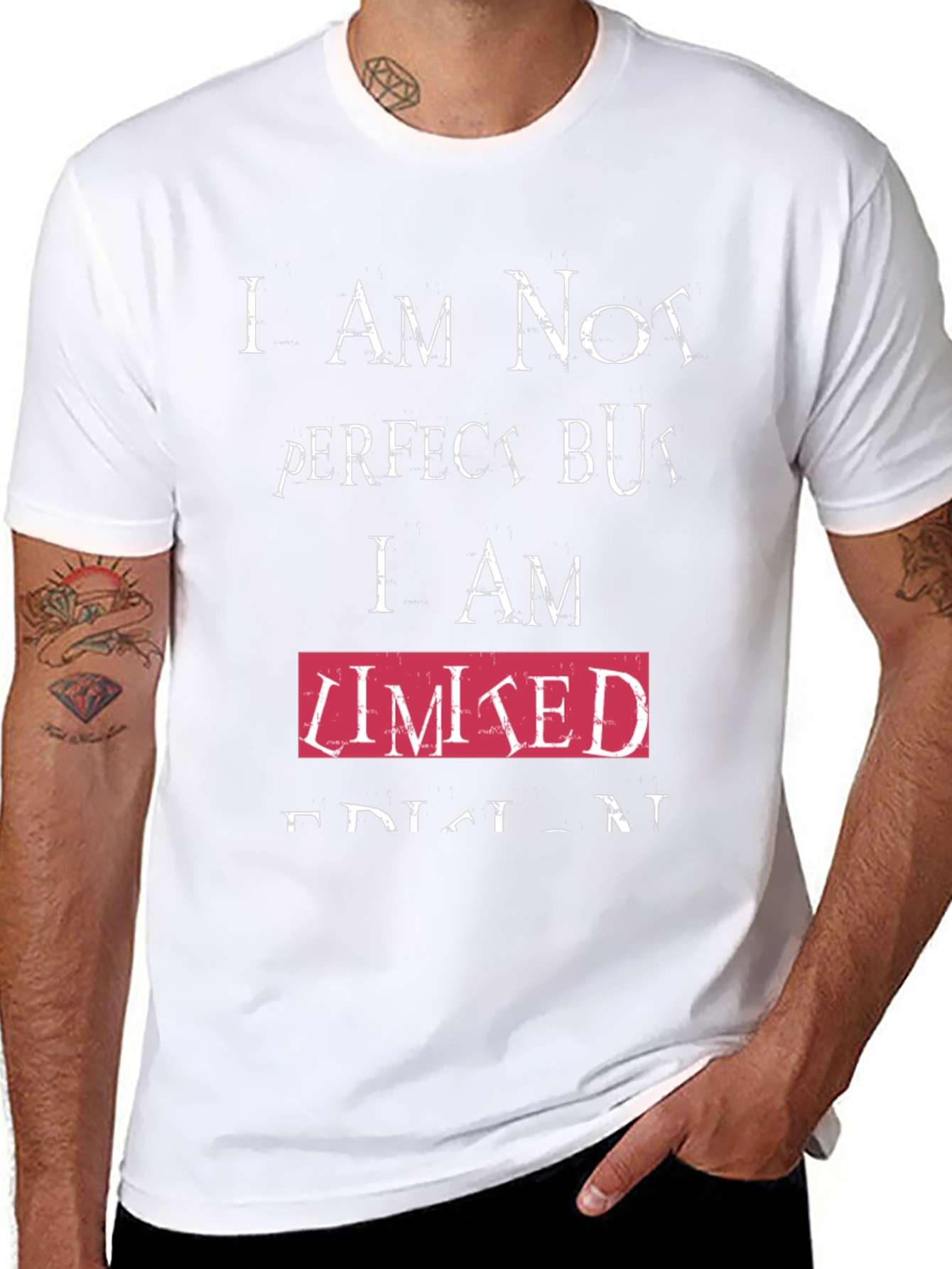 Humorous T-Shirt - Imperfect but Limited Edition
