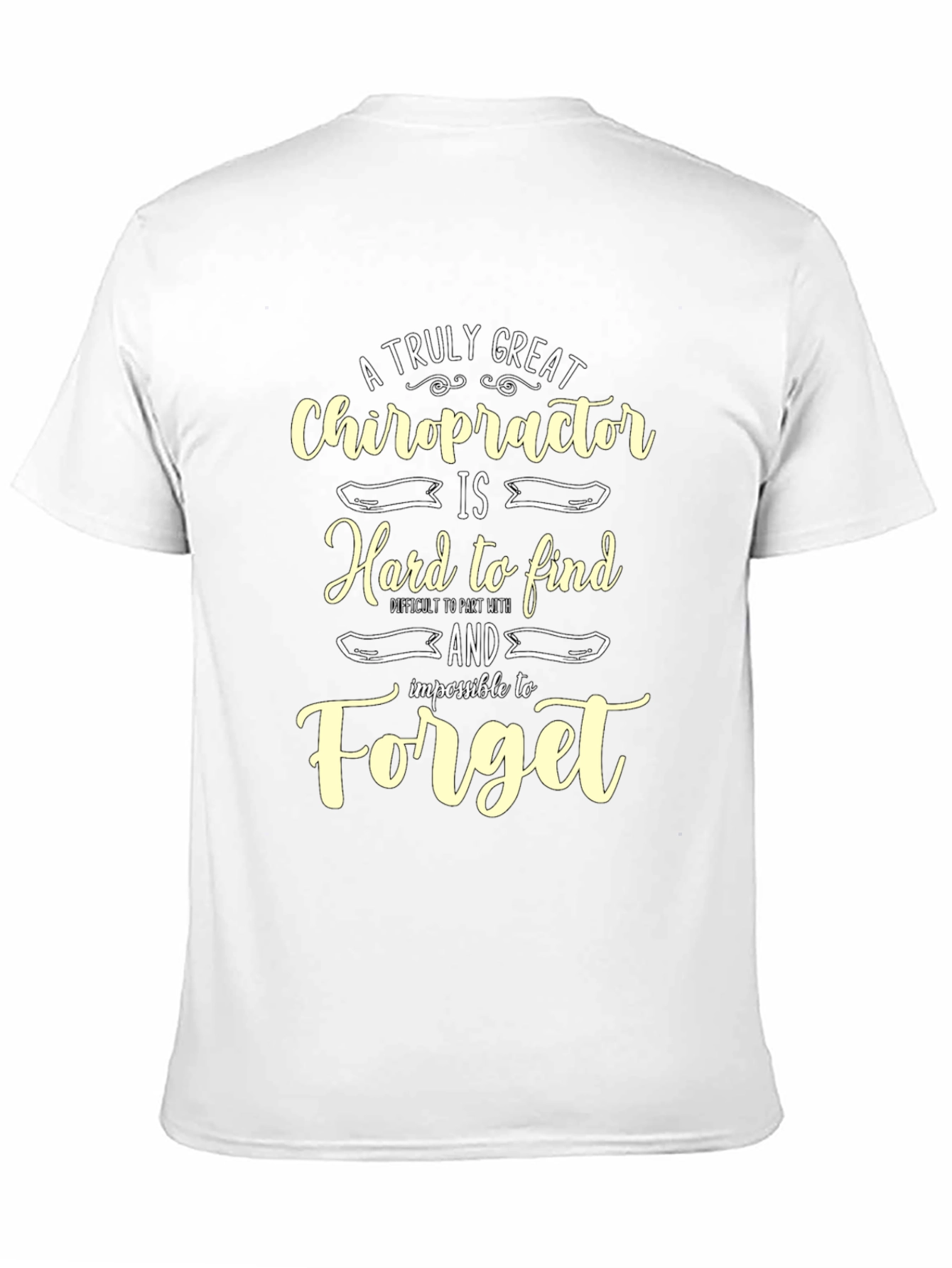 Chiropractor Appreciation T-Shirt - Hard to Find