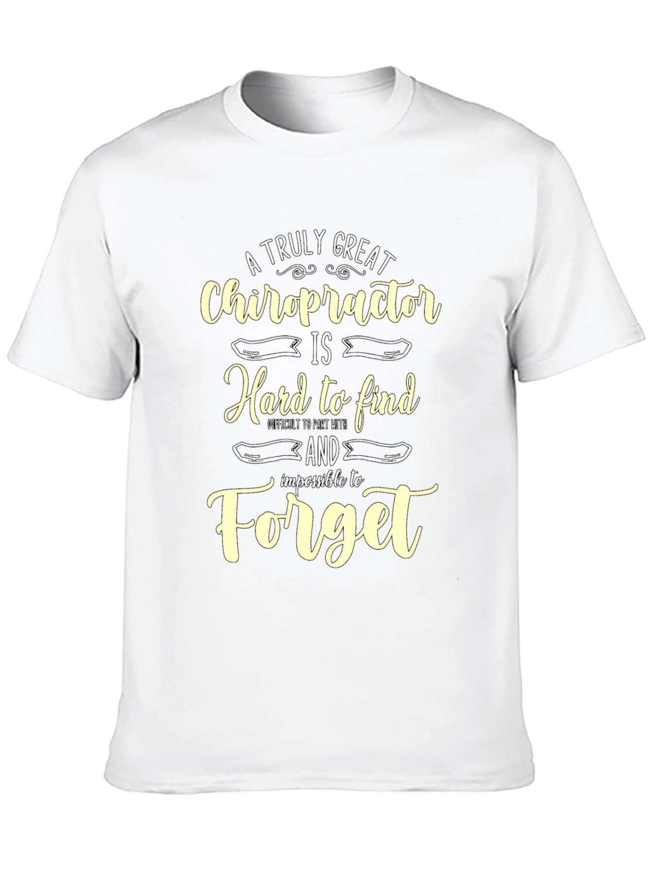 Chiropractor Appreciation T-Shirt - Hard to Find