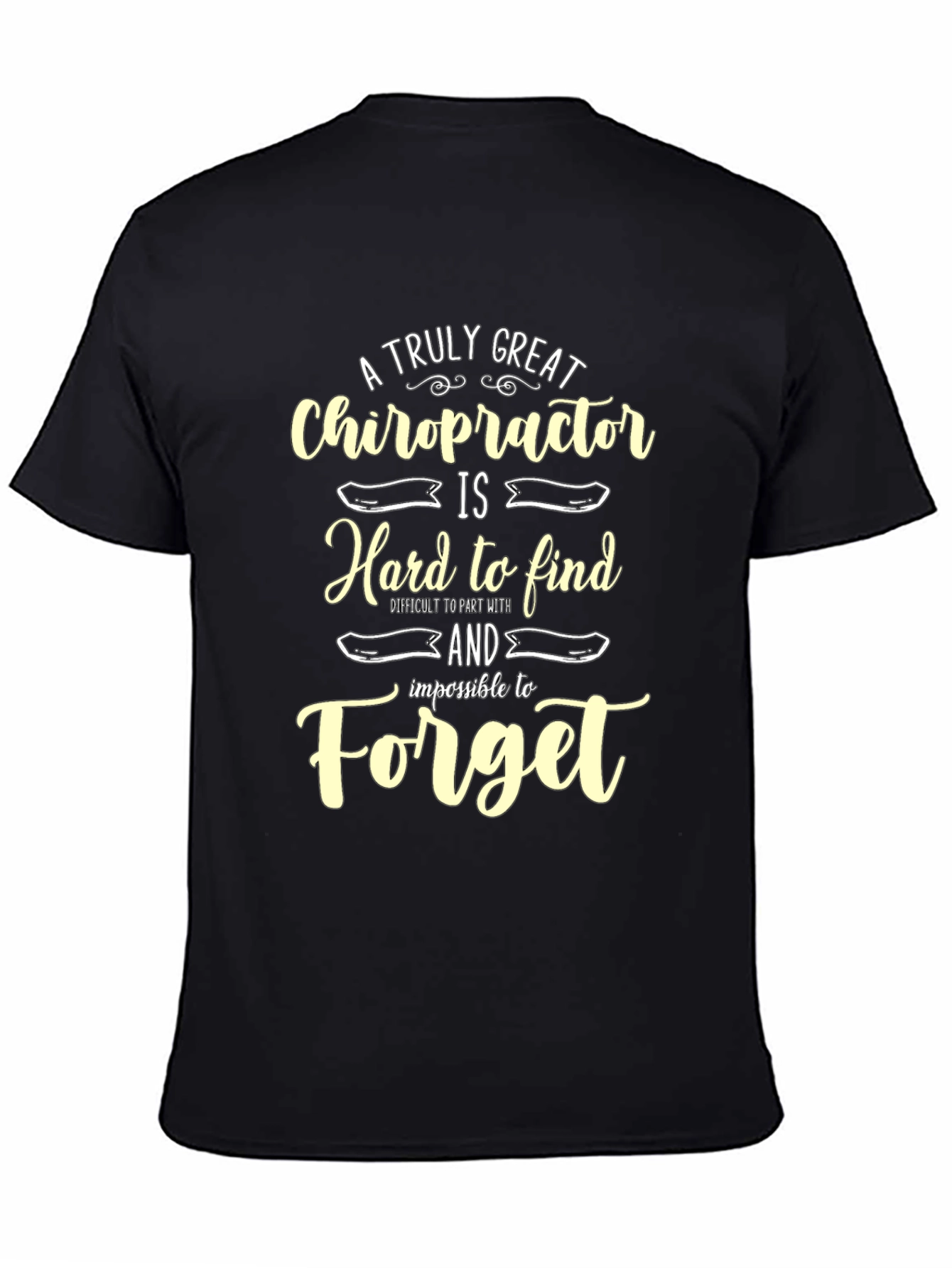 Chiropractor Appreciation T-Shirt - Hard to Find
