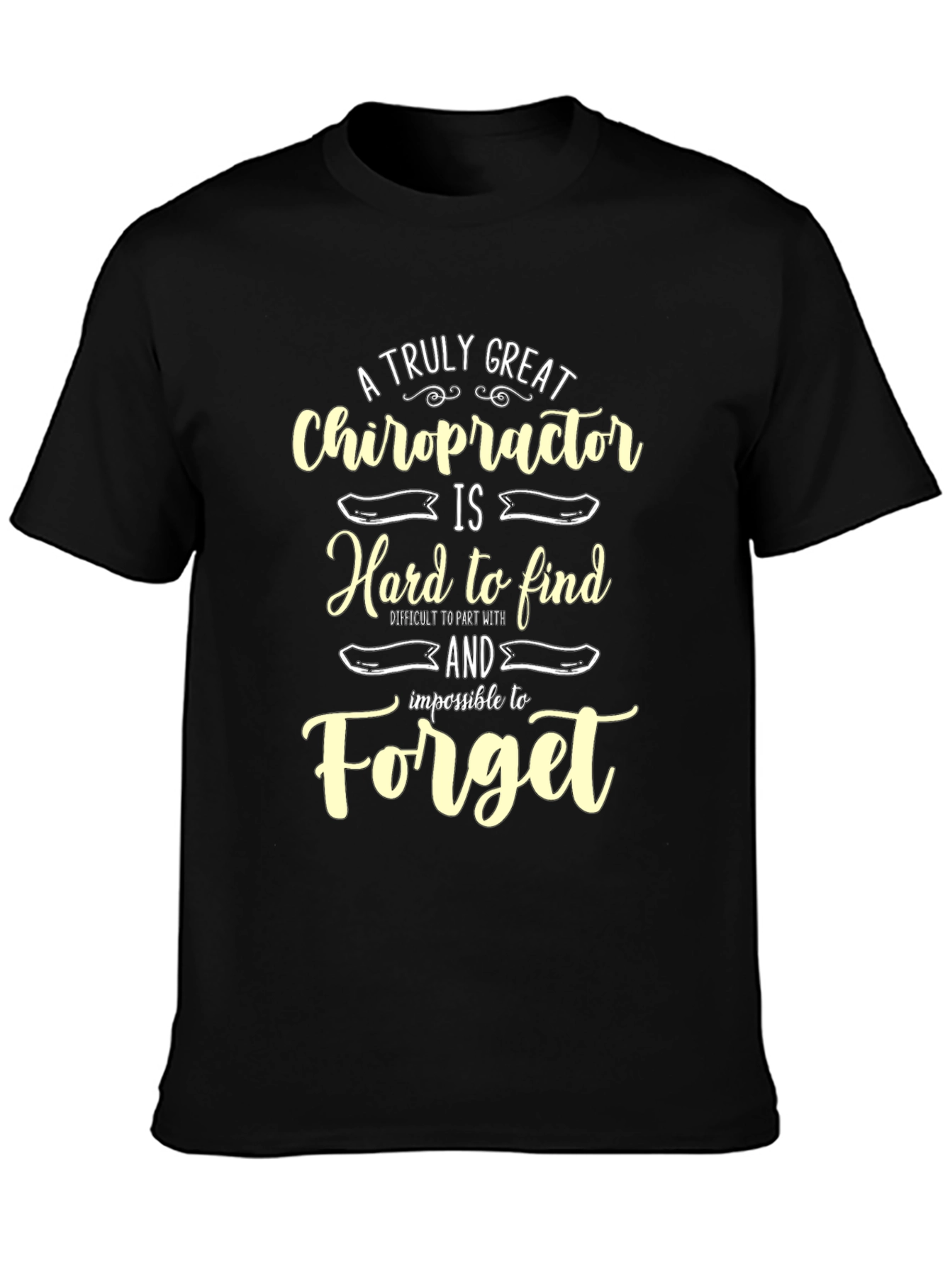 Chiropractor Appreciation T-Shirt - Hard to Find