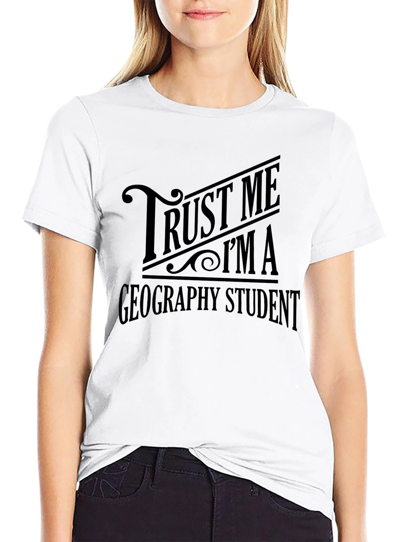 Trust Me Im a Geography Student T-Shirt