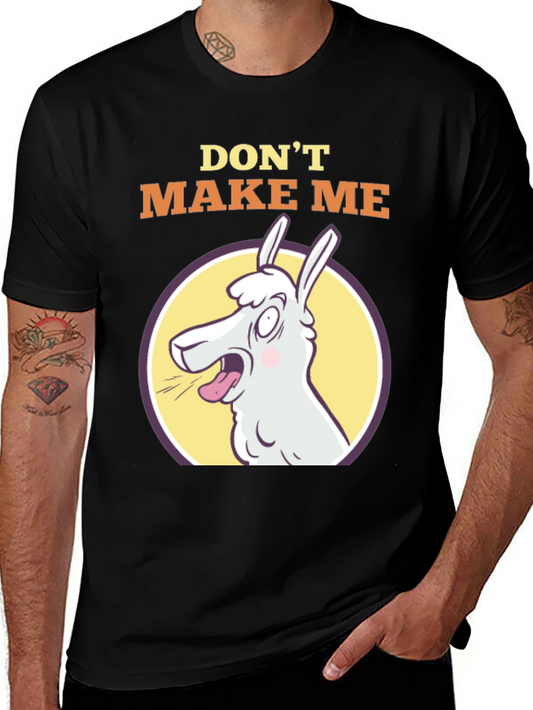 Dont Make Me Llama T-Shirt - Funny Animal Tee