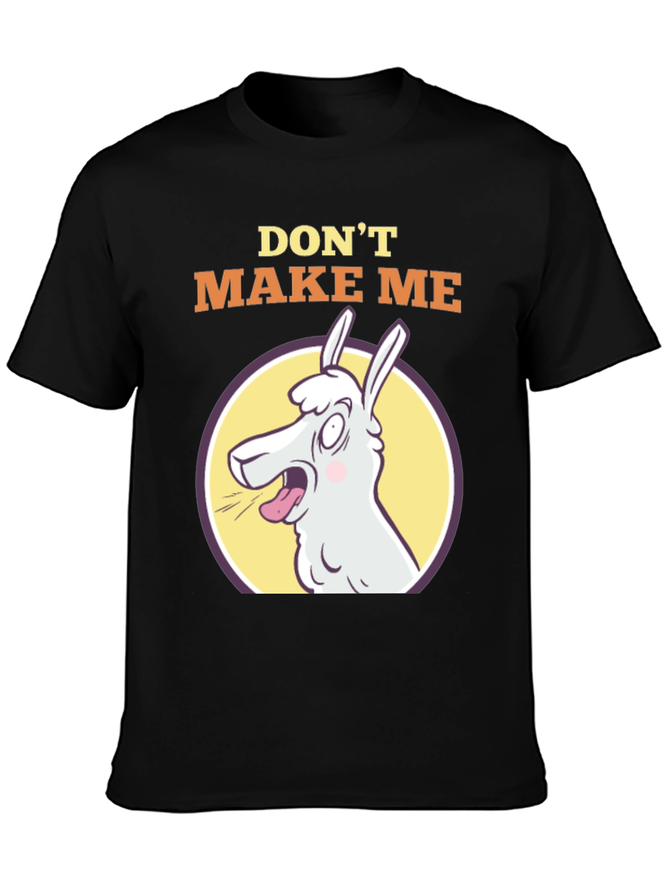 Dont Make Me Llama T-Shirt - Funny Animal Tee