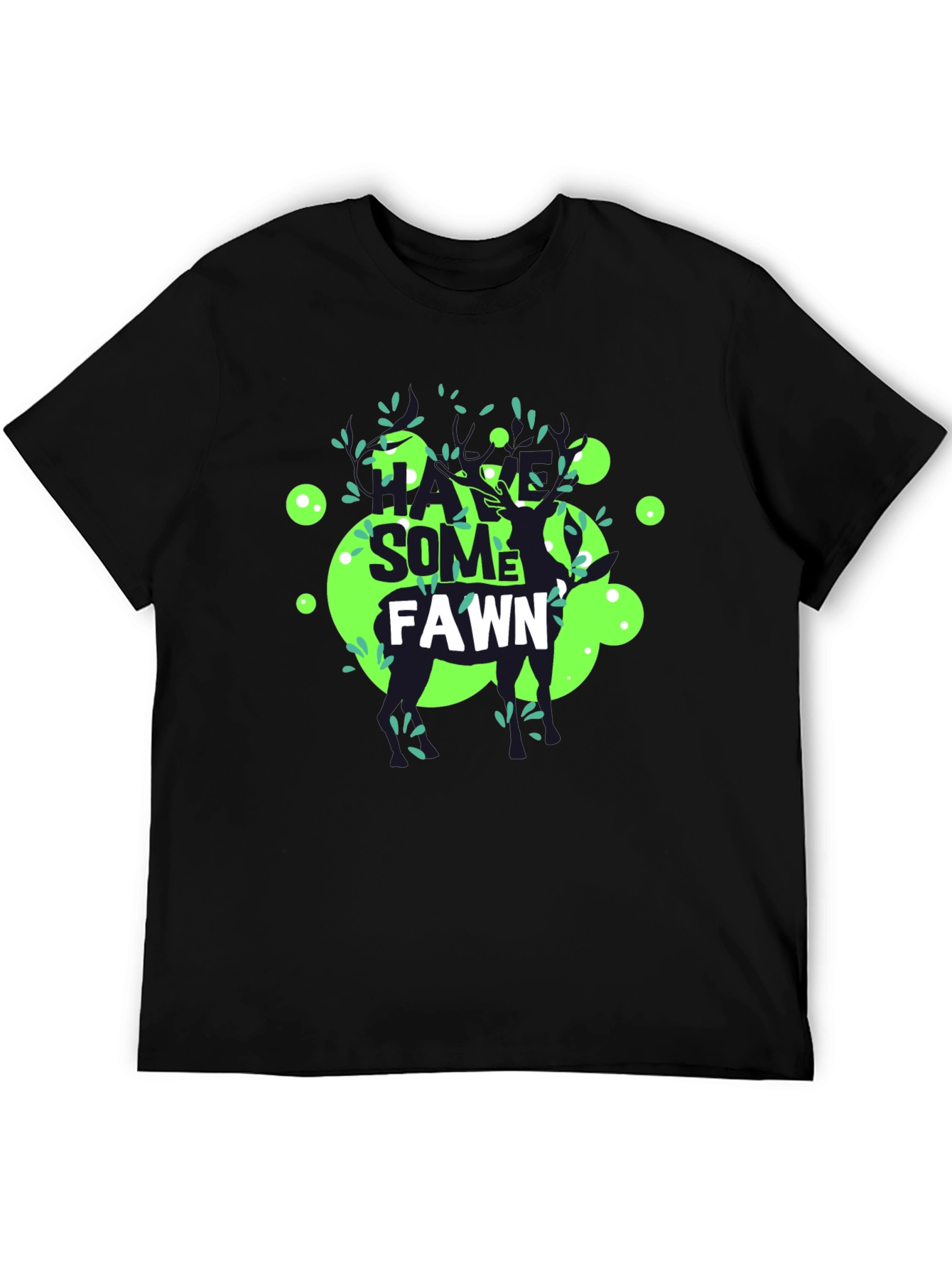 Have Some Fawn T-Shirt - Unique Graphic Tee