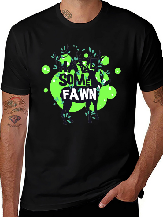 Have Some Fawn T-Shirt - Unique Graphic Tee
