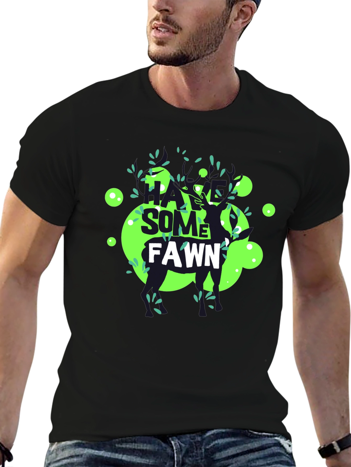 Have Some Fawn T-Shirt - Unique Graphic Tee