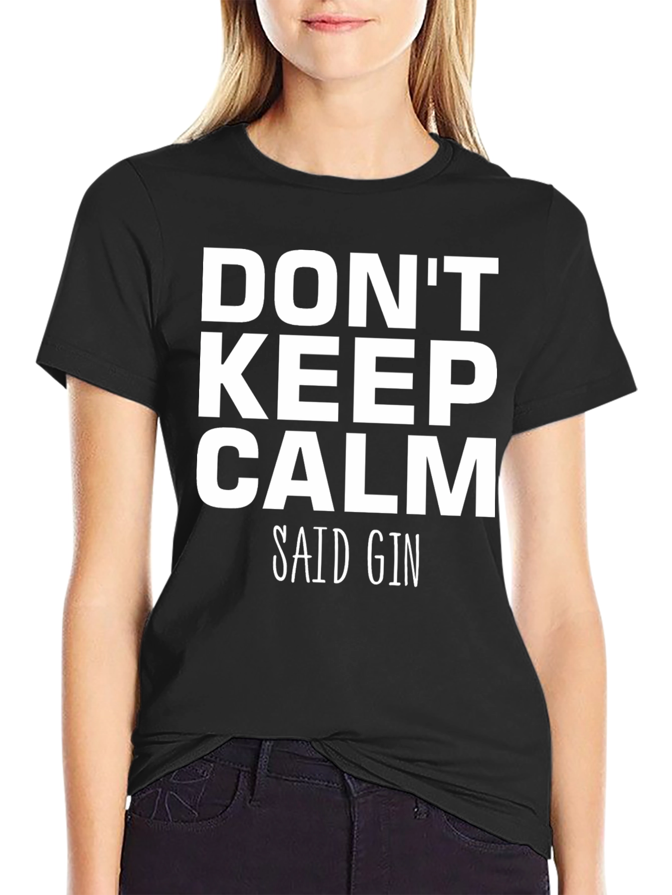 Dont Keep Calm Said Gin Black T-Shirt