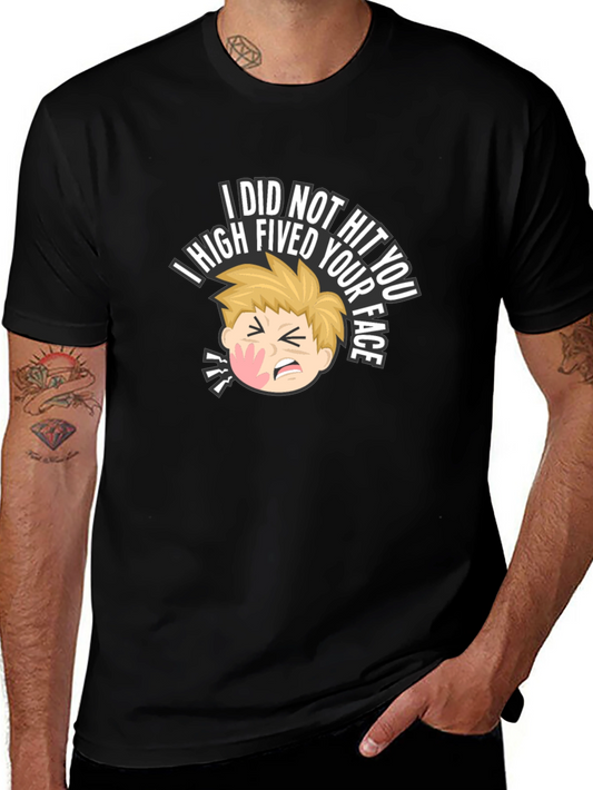 I High Fived Your Face Black T-Shirt