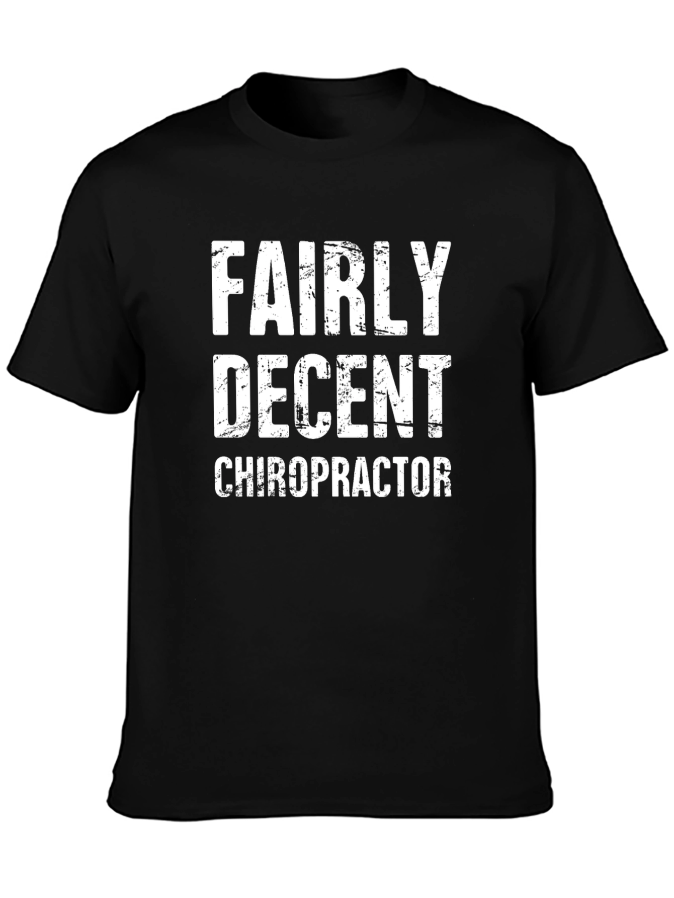 Fairly Decent Chiropractor T-Shirt
