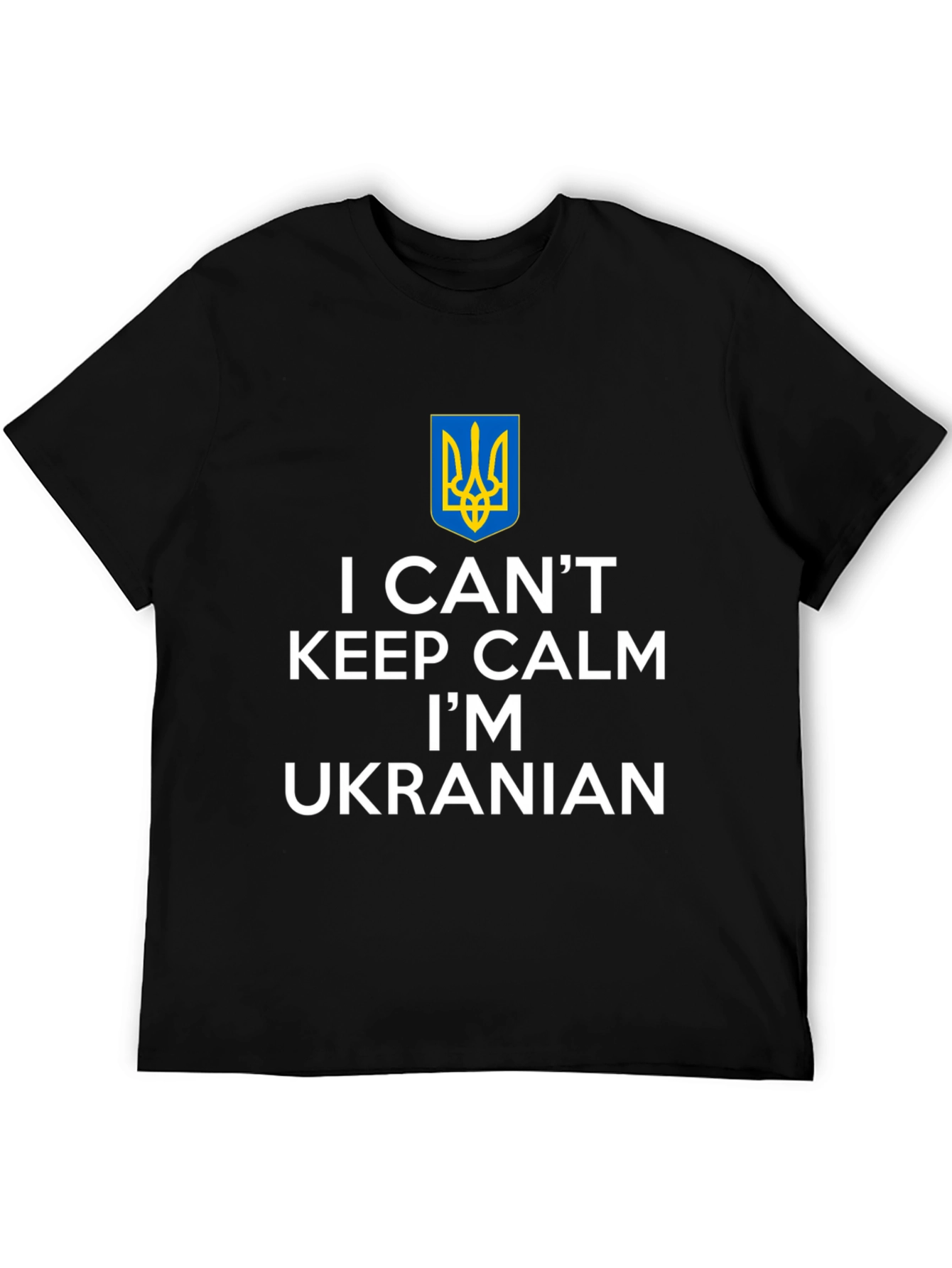I Cant Keep Calm Im Ukrainian T-Shirt