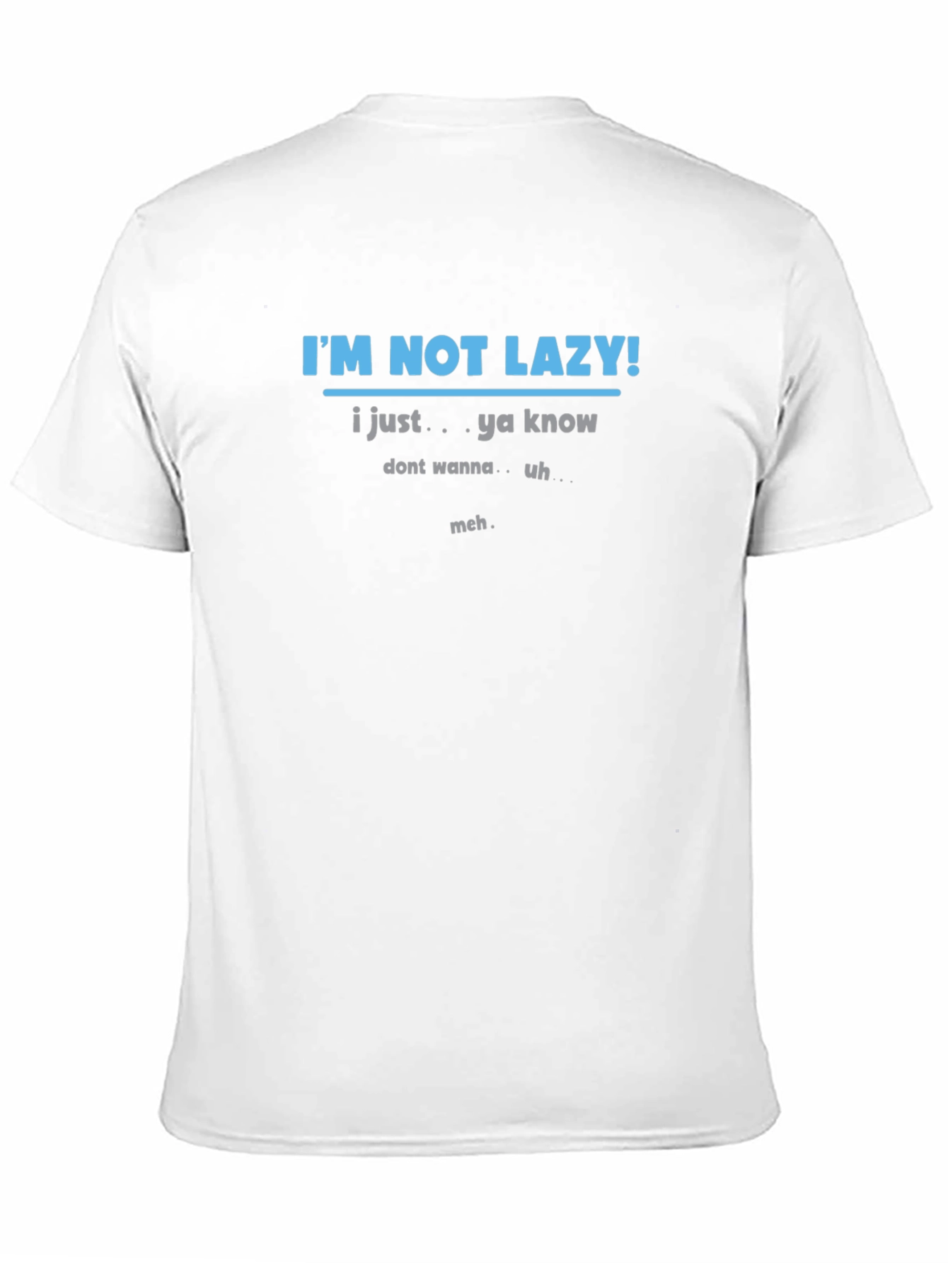 Funny Im Not Lazy Graphic T-Shirt