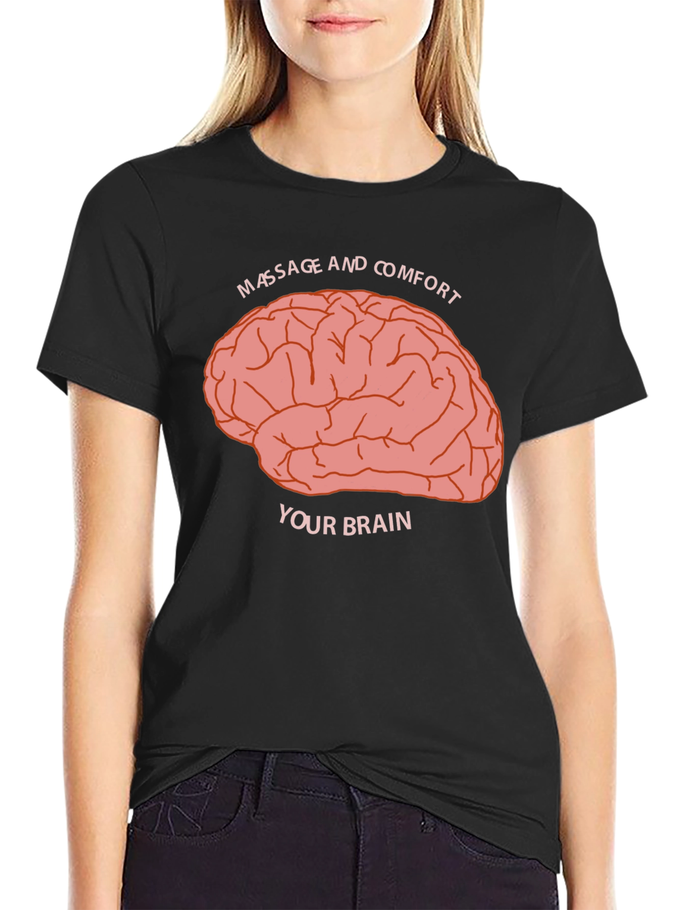 Massage and Comfort Your Brain Graphic Tee