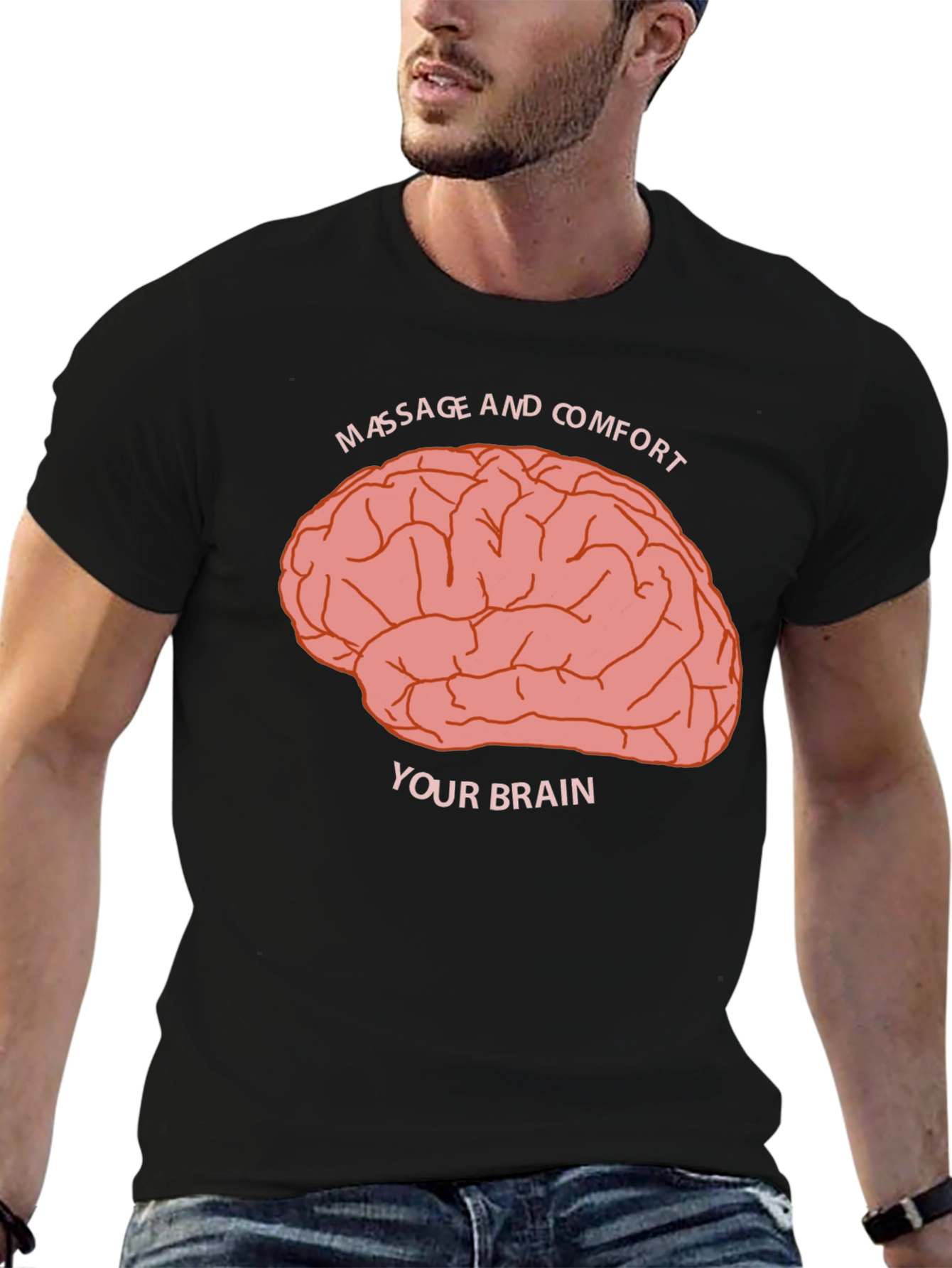 Massage and Comfort Your Brain Graphic Tee