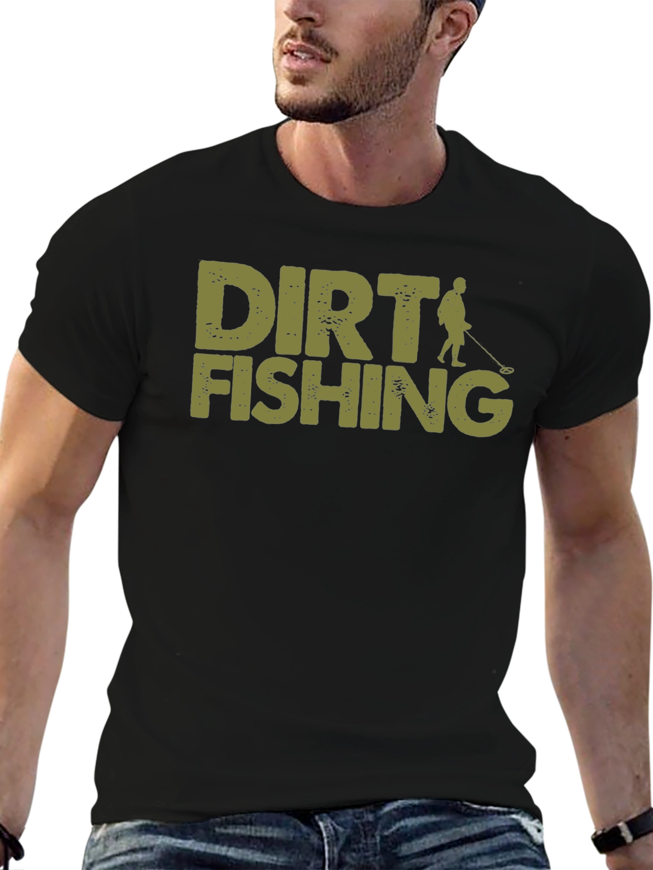 Dirt Fishing T-Shirt - Metal Detecting Hobby Tee