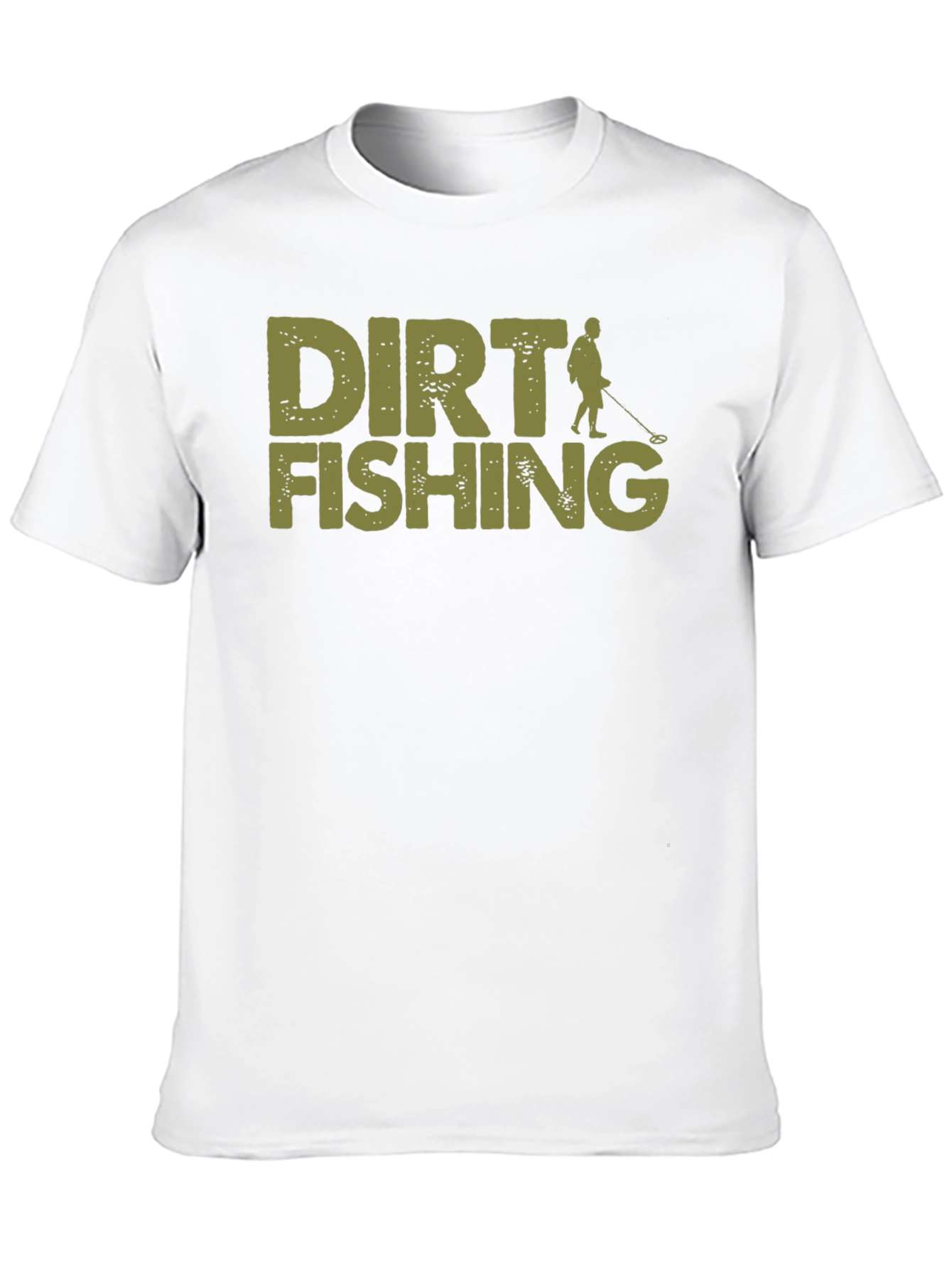 Dirt Fishing T-Shirt - Metal Detecting Hobby Tee