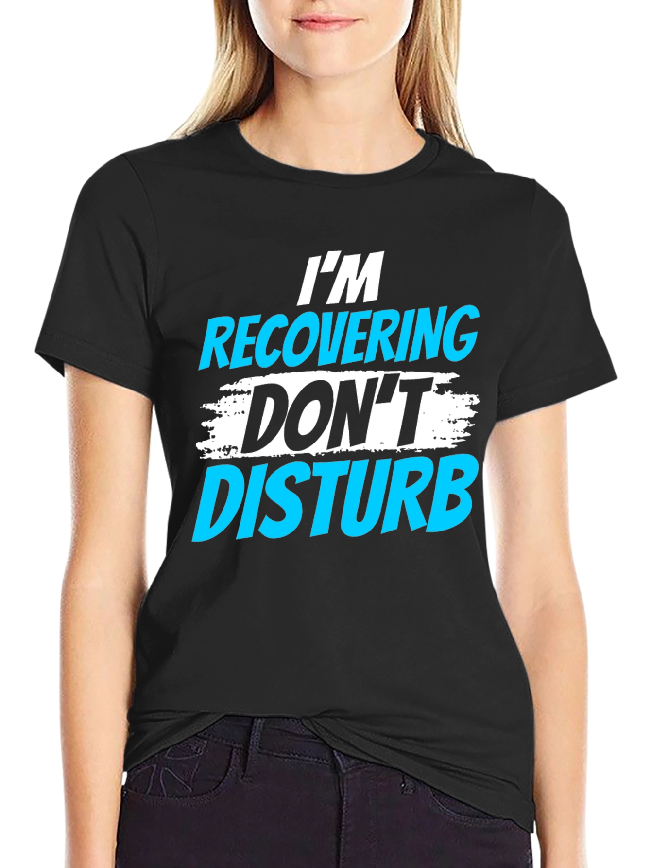 Im Recovering Dont Disturb Graphic T-Shirt