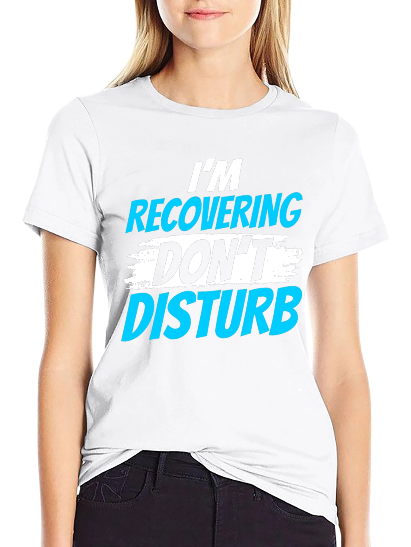 Im Recovering Dont Disturb Graphic T-Shirt