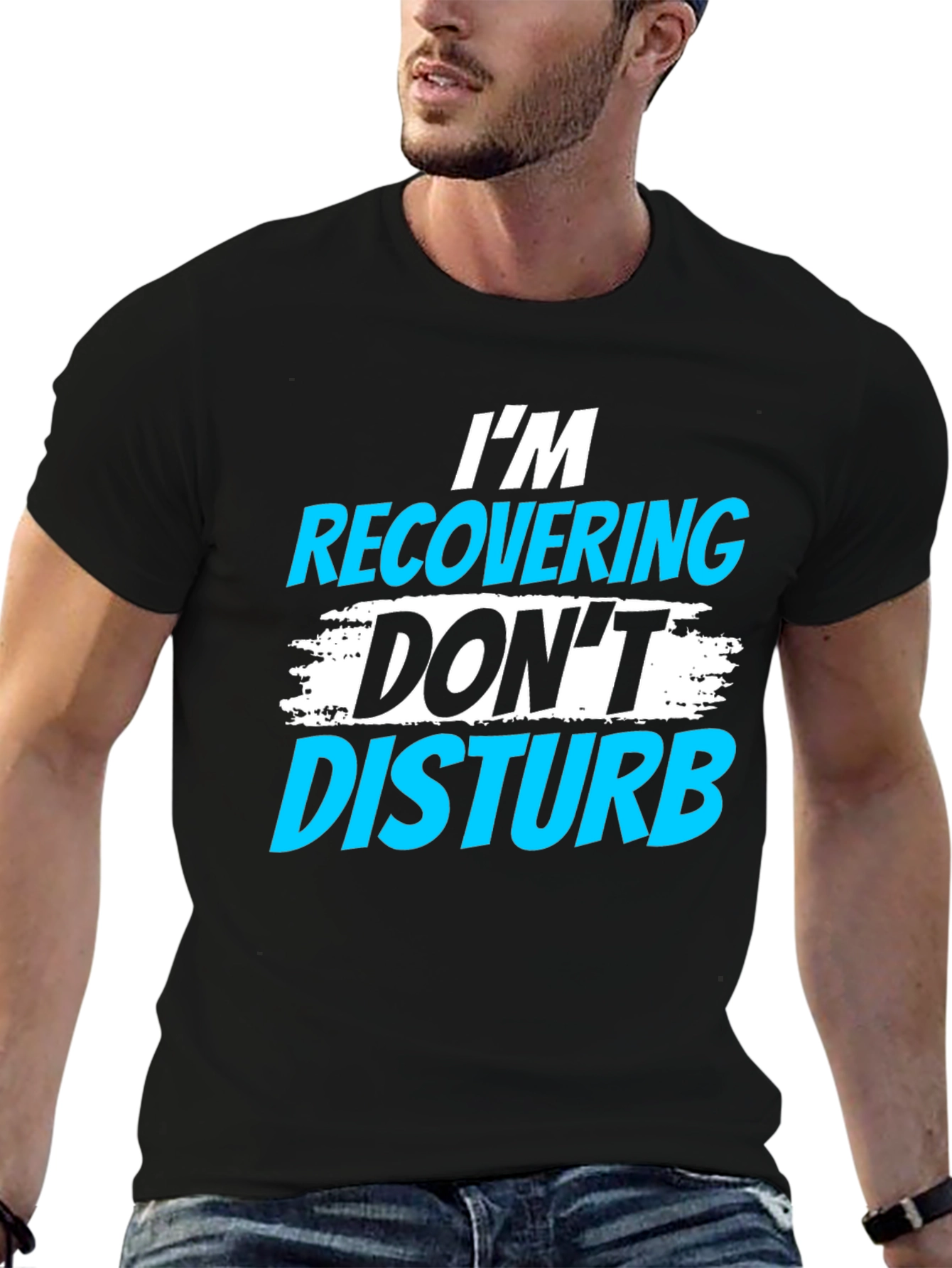 Im Recovering Dont Disturb Graphic T-Shirt