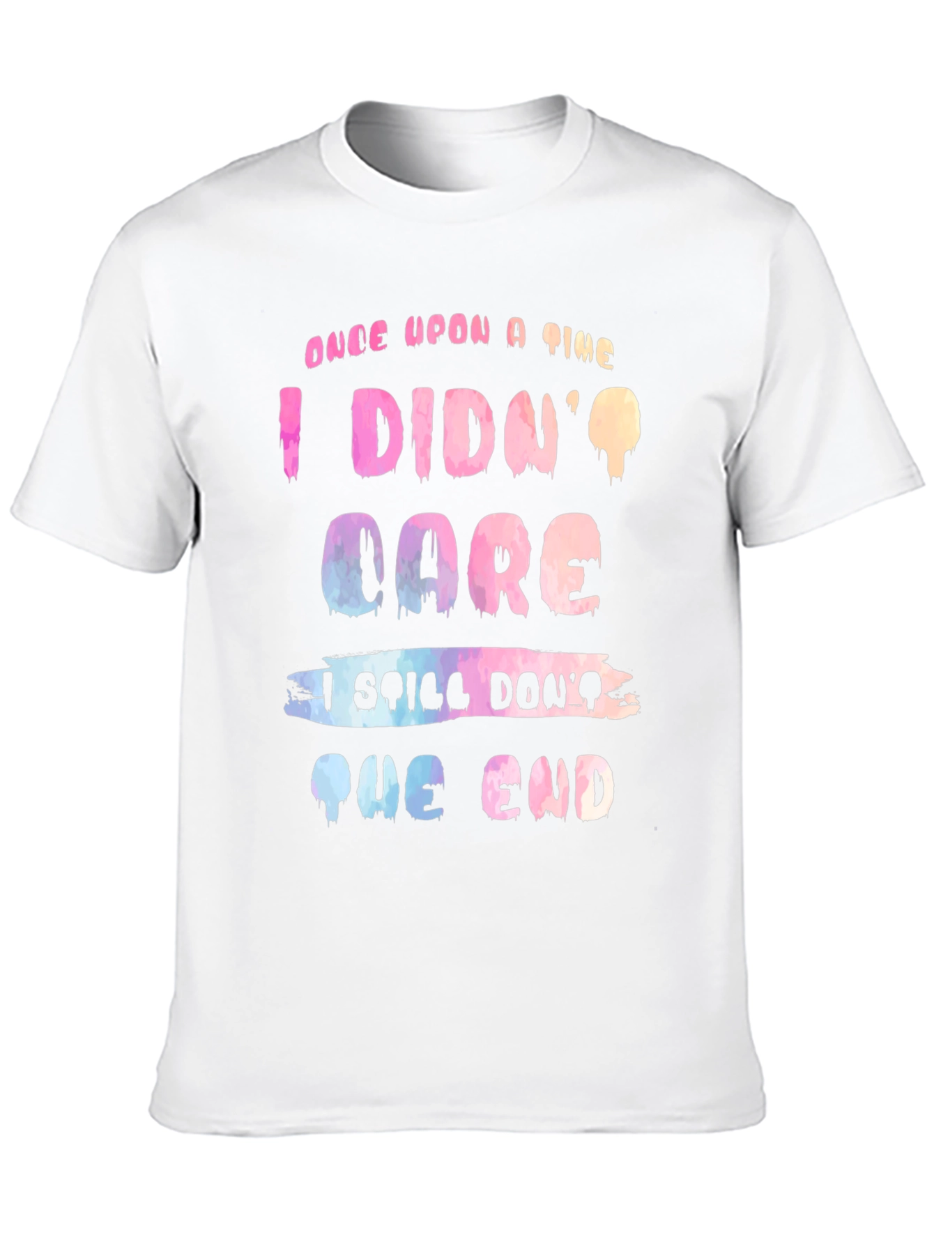 Funny I Dont Care T-Shirt