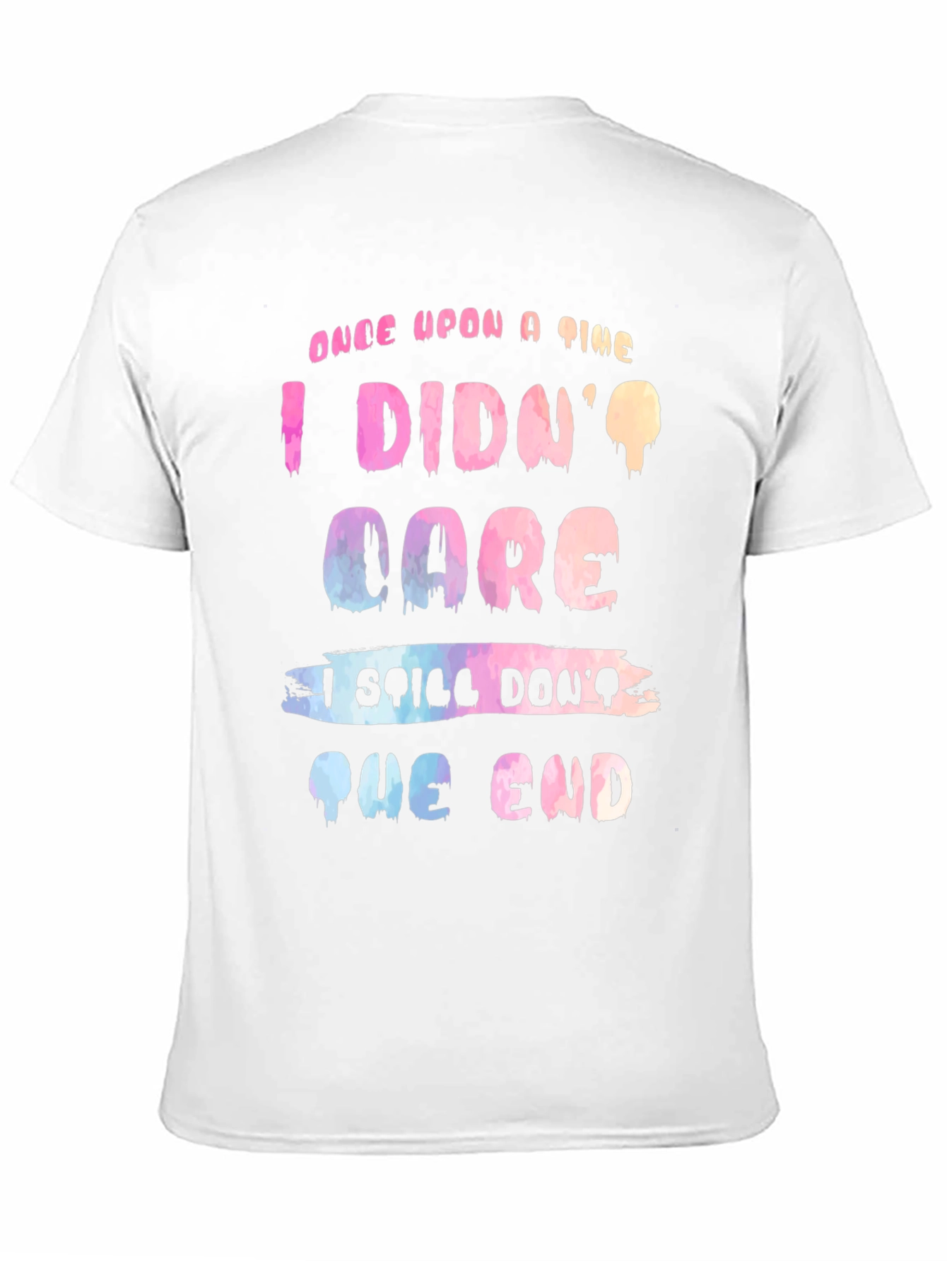Funny I Dont Care T-Shirt