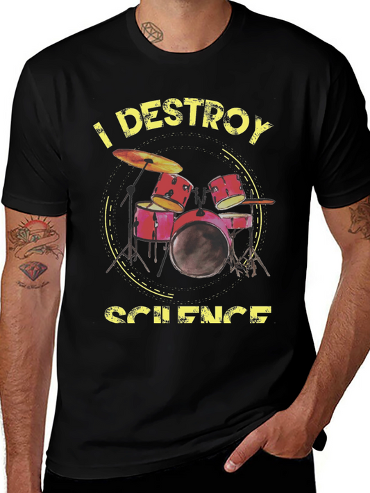 I Destroy Science Drummer Black T-Shirt
