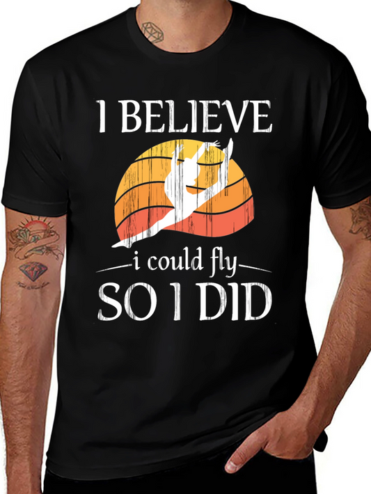 I Believe I Could Fly So I Did Black T-Shirt