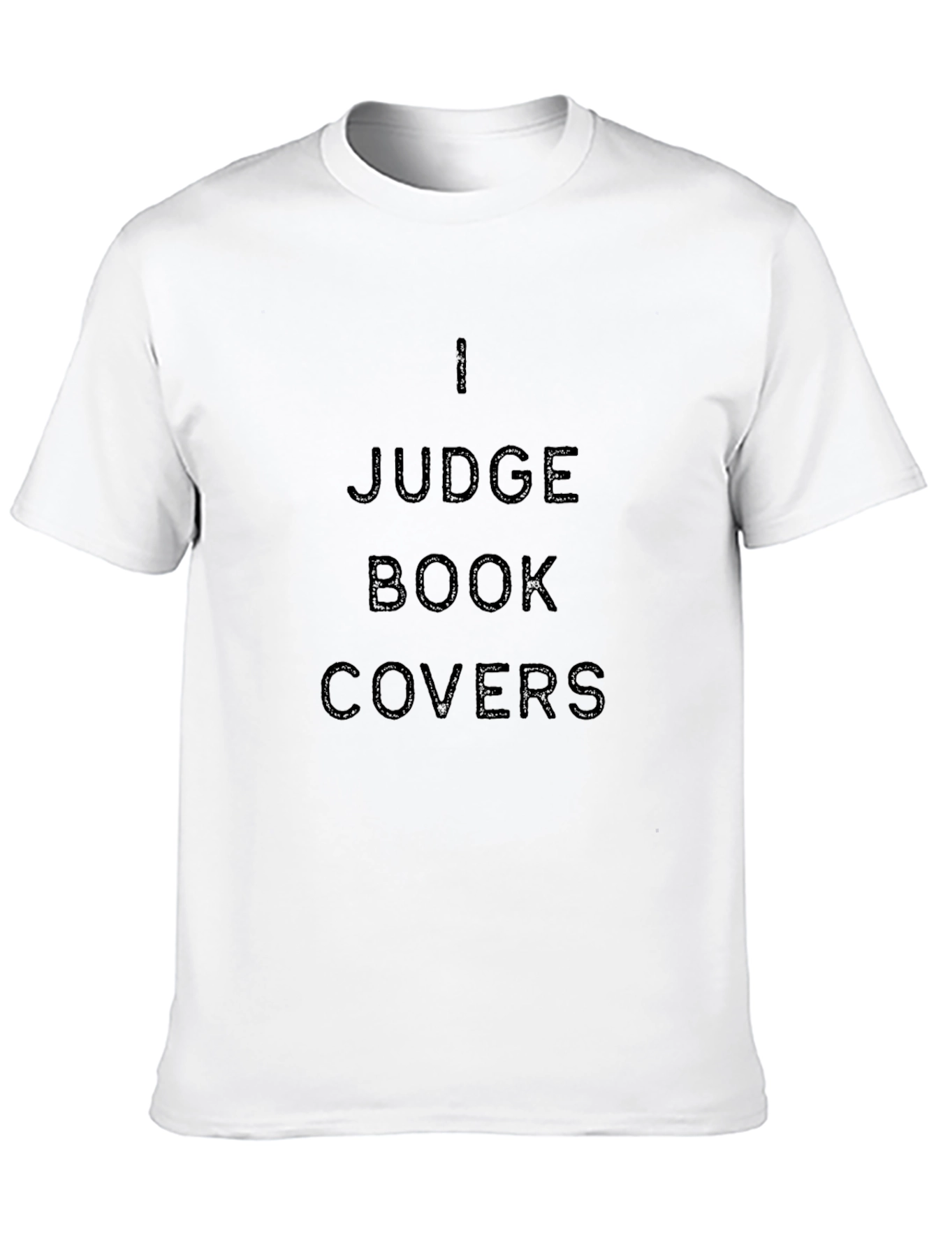 I Judge Book Covers Black T-Shirt