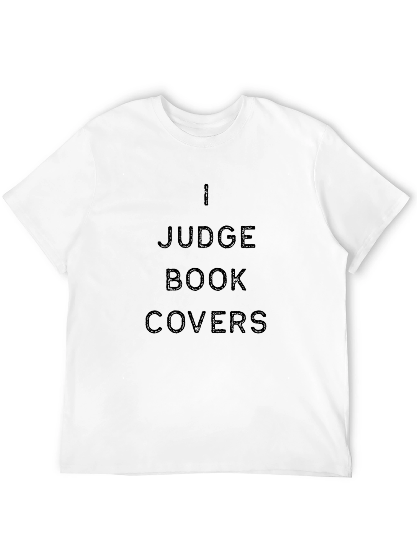 I Judge Book Covers Black T-Shirt