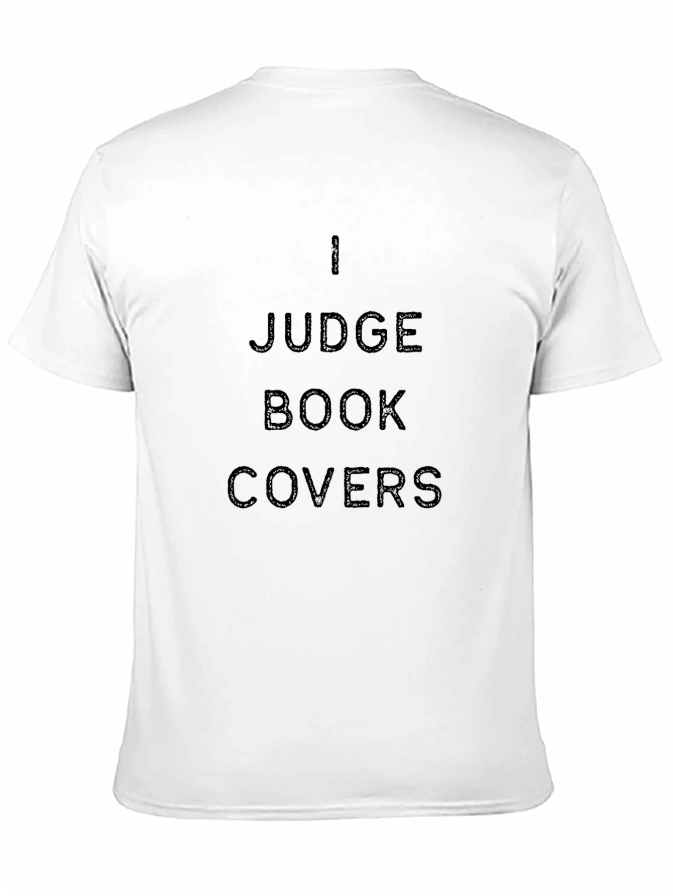 I Judge Book Covers Black T-Shirt
