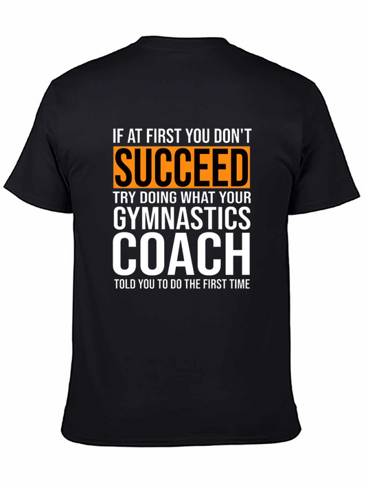 Gymnastics Coach T-Shirt: If At First You Dont Succeed Tee
