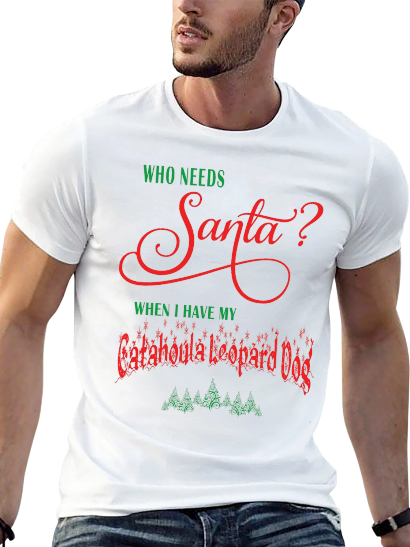 Who Needs Santa Catahoula Leopard Dog Christmas T-Shirt