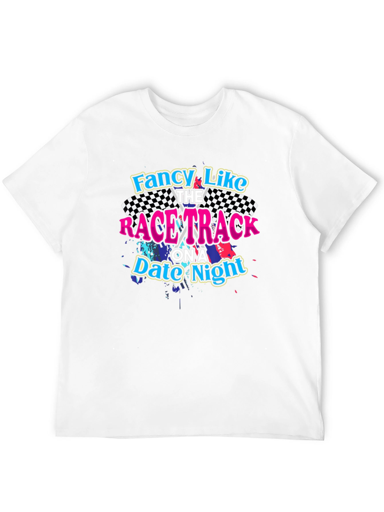 Fancy Like Racetrack Date Night Black T-Shirt