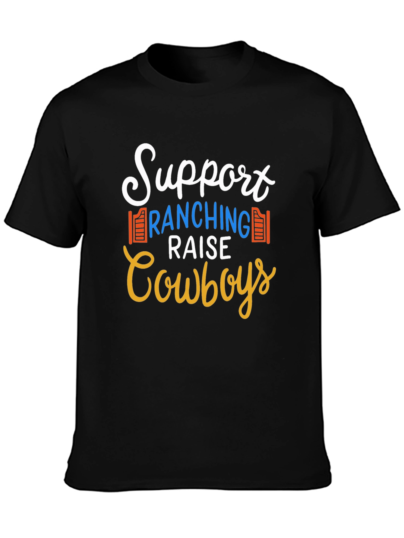 Support Ranching Raise Cowboys Black T-Shirt