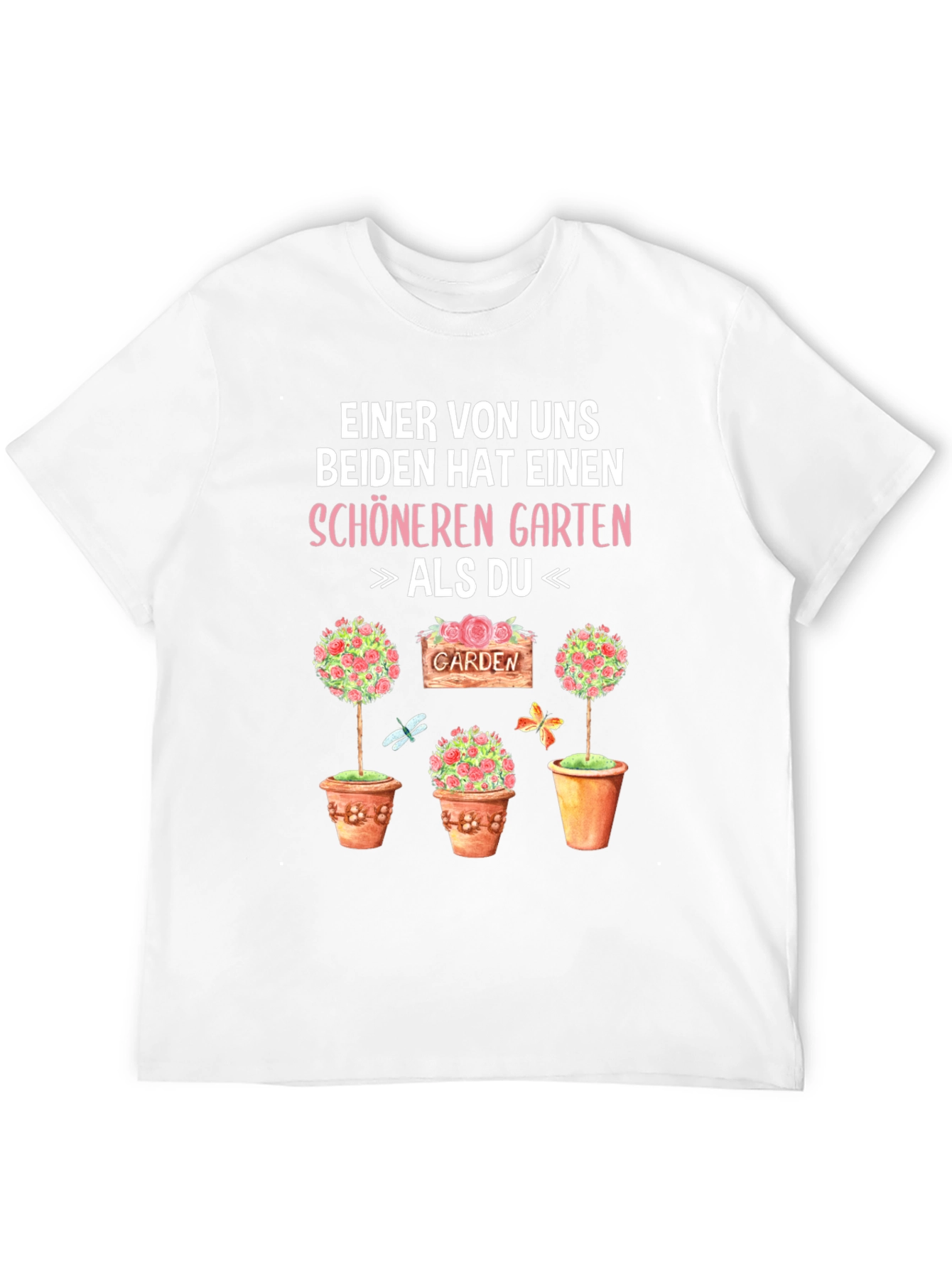 Funny Gardener T-Shirt - Better Garden Than You!