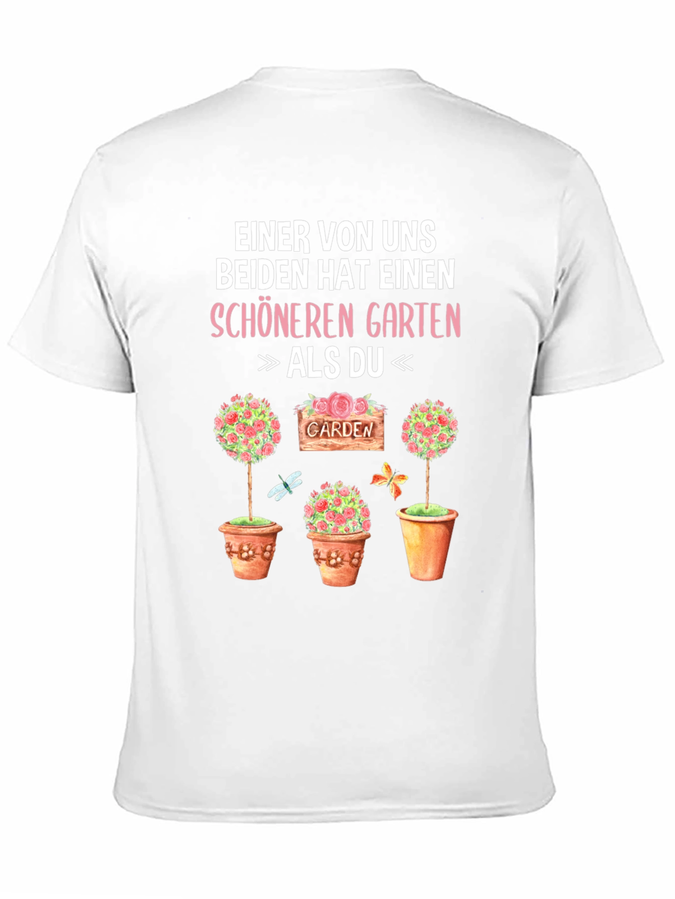 Funny Gardener T-Shirt - Better Garden Than You!