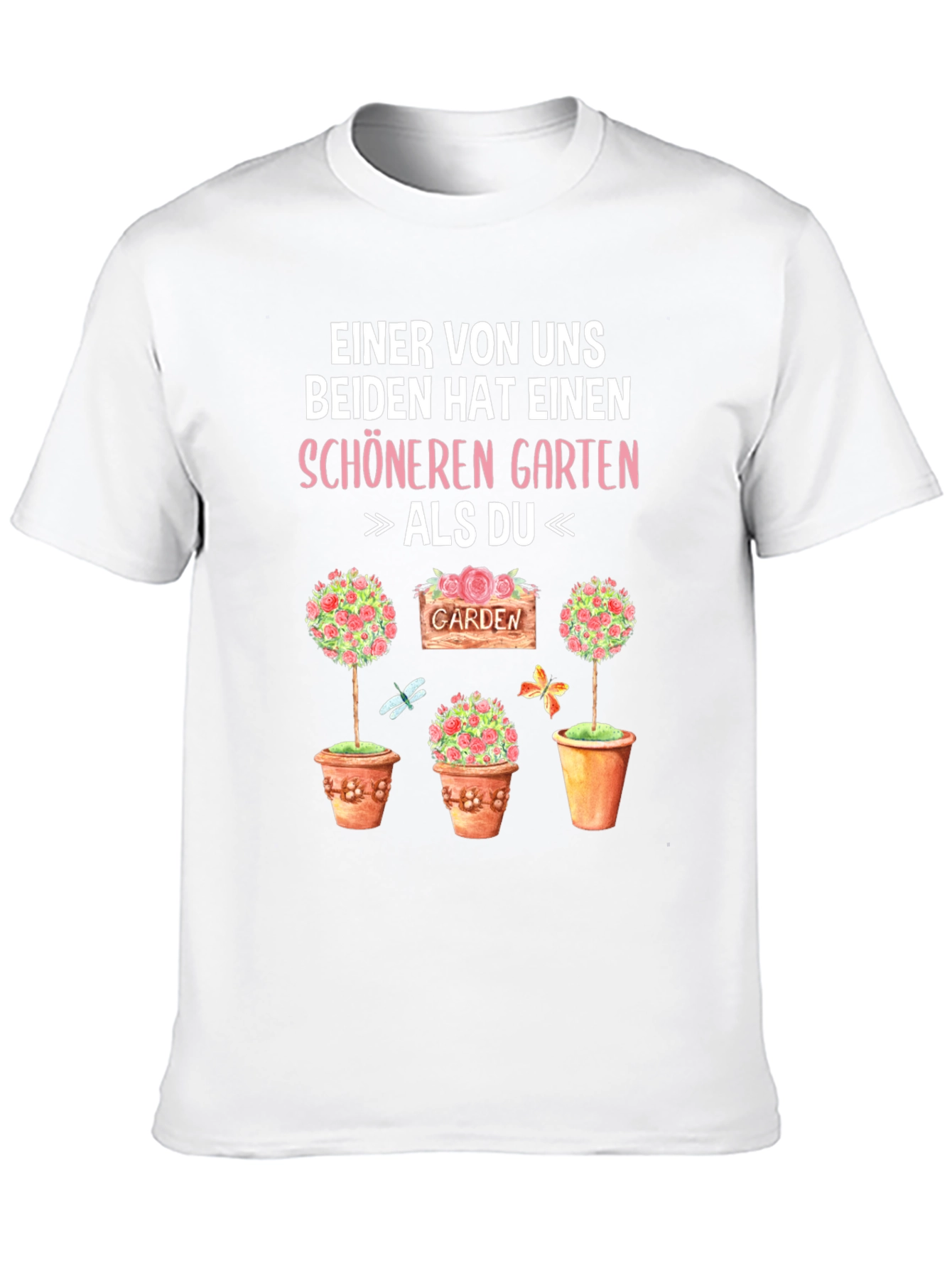 Funny Gardener T-Shirt - Better Garden Than You!