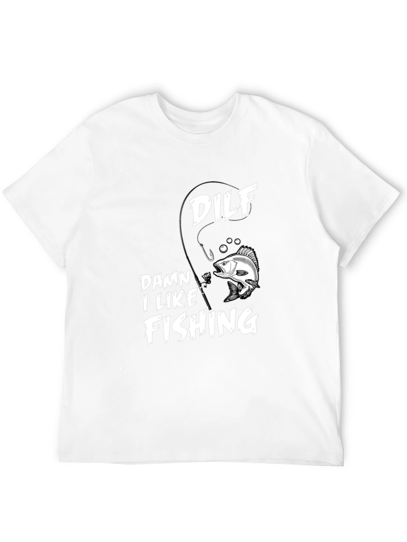 DILF Damn I Like Fishing Graphic Tee