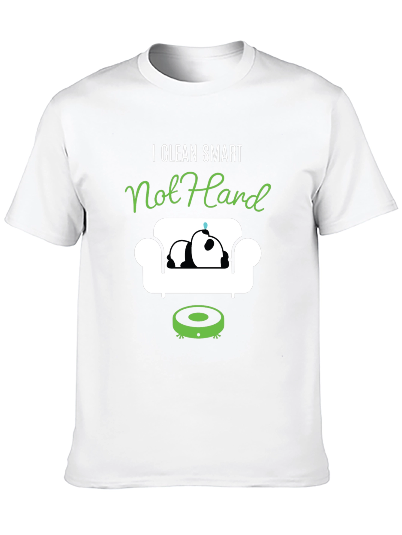 I Clean Smart Not Hard T-Shirt
