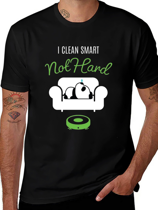 I Clean Smart Not Hard T-Shirt