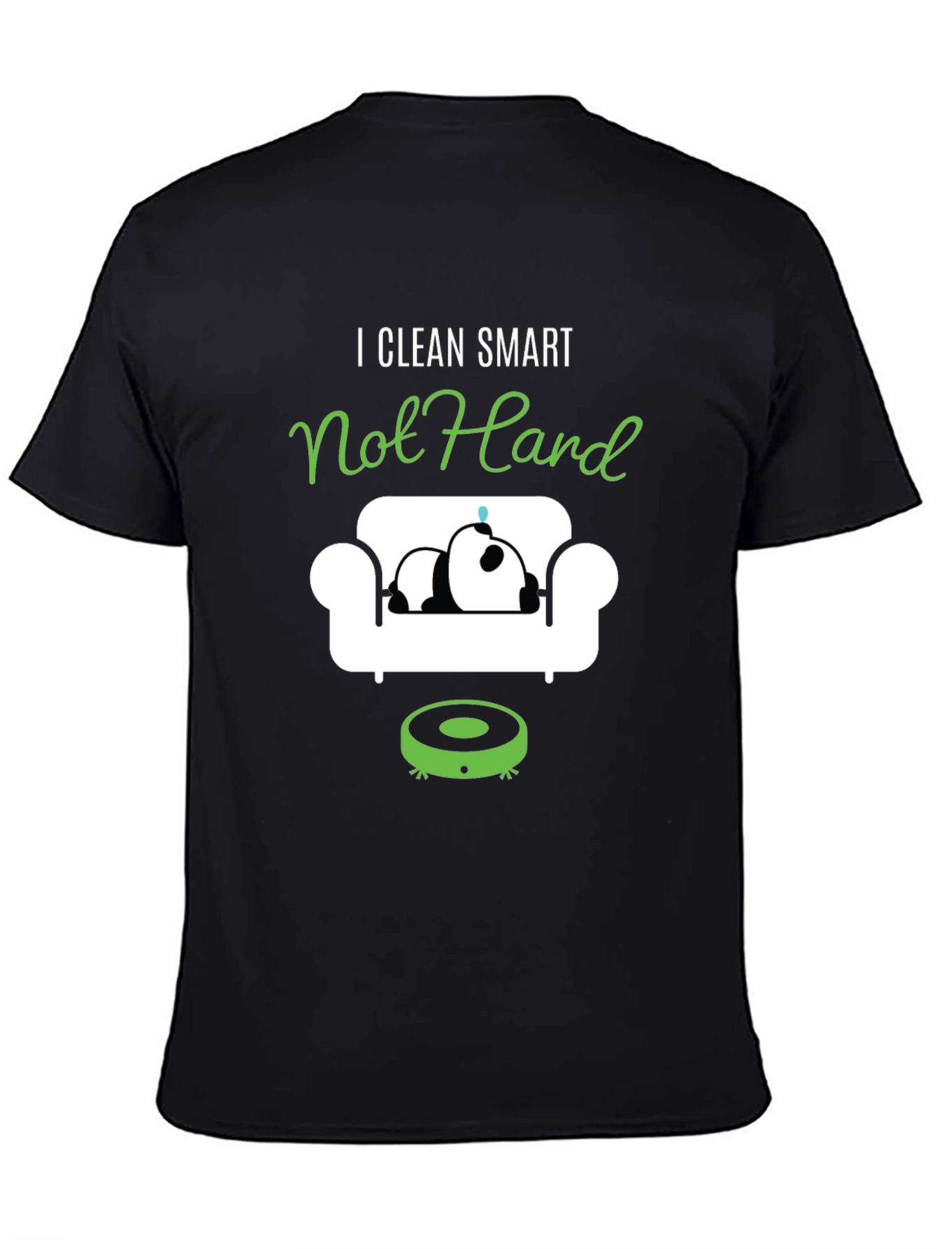 I Clean Smart Not Hard T-Shirt